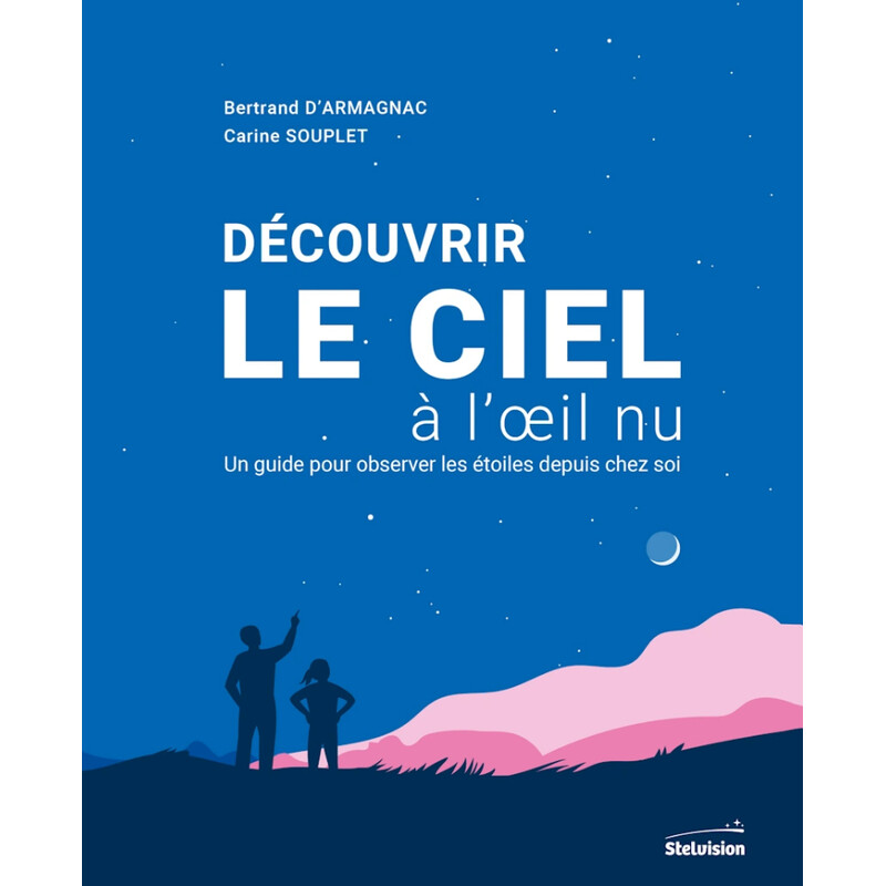 Stelvision Découvrir le ciel à l'œil nu